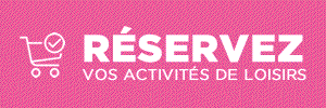 Réservez vos activités de loisirs